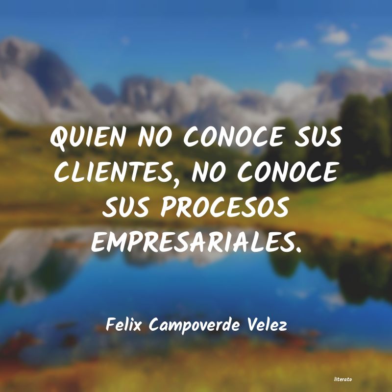 Frases de Felix Campoverde Velez