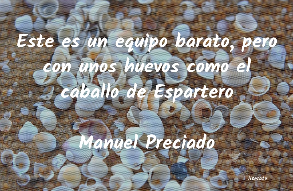 Frases de Manuel Preciado