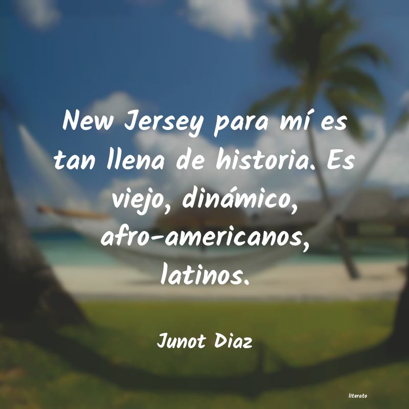 frases de Junot Diaz