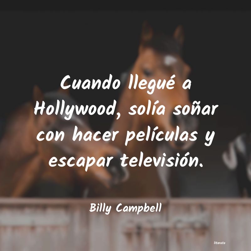 Frases de Billy Campbell