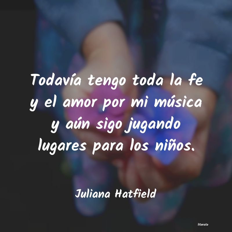 Frases de Juliana Hatfield