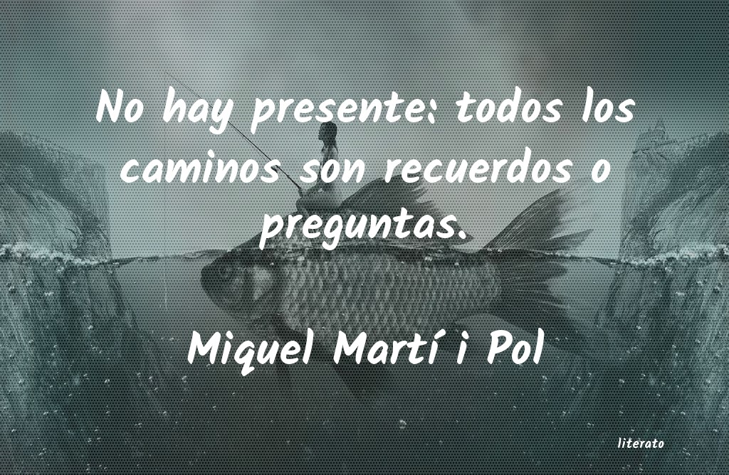 Frases de Miquel Martí i Pol