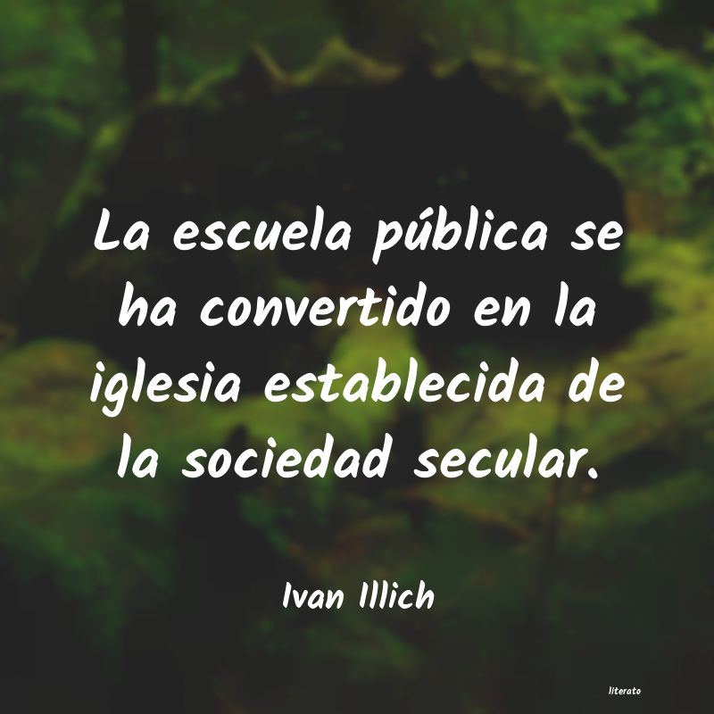 Frases de ivan illich - literato