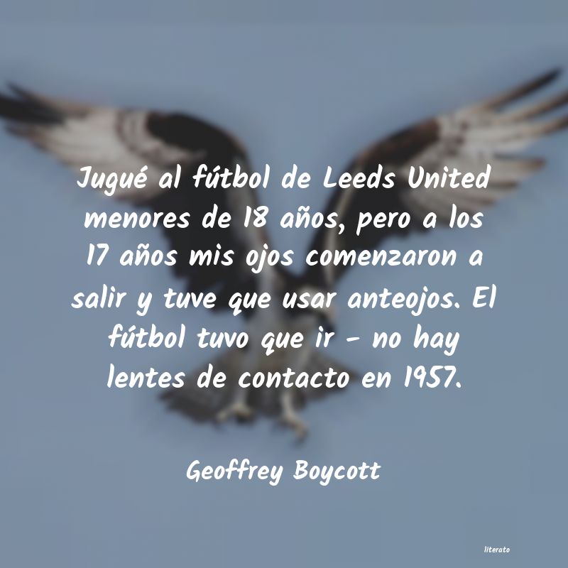 Frases de Geoffrey Boycott