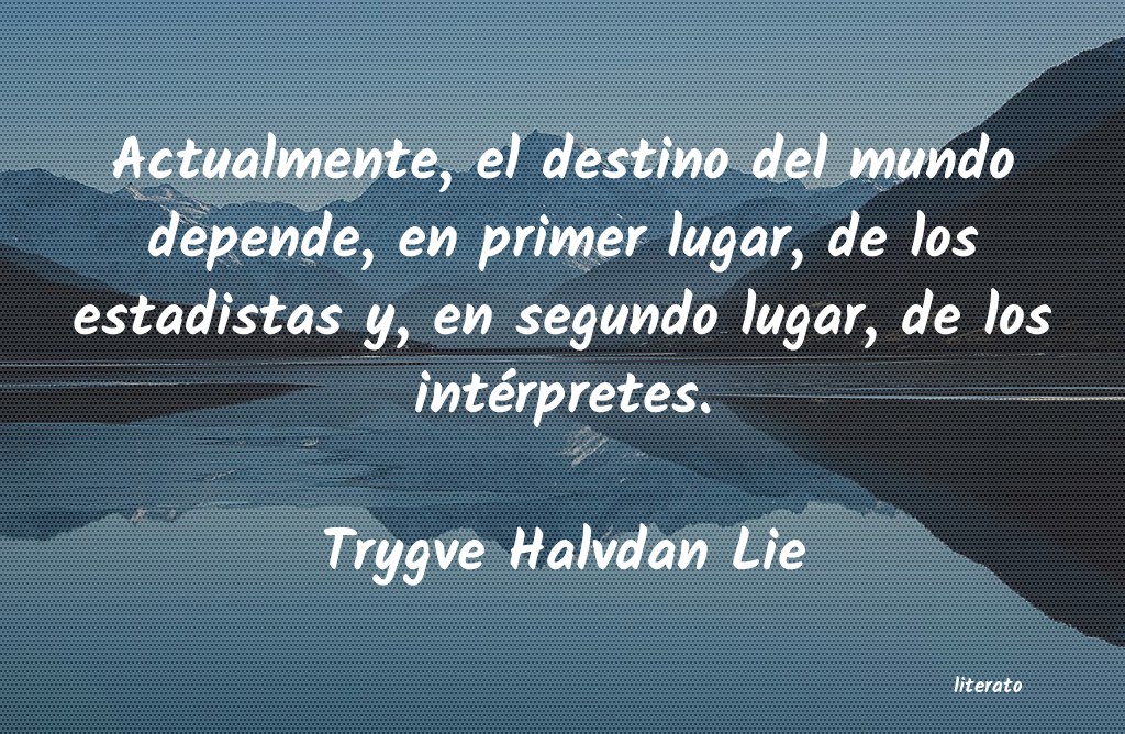 Frases de Trygve Halvdan Lie