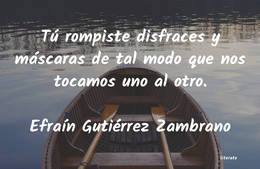 frases de EfraÃn Gutiérrez Zambrano