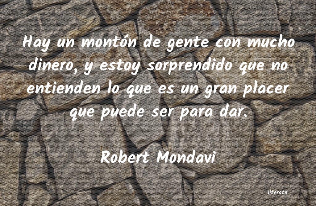 Frases de Robert Mondavi