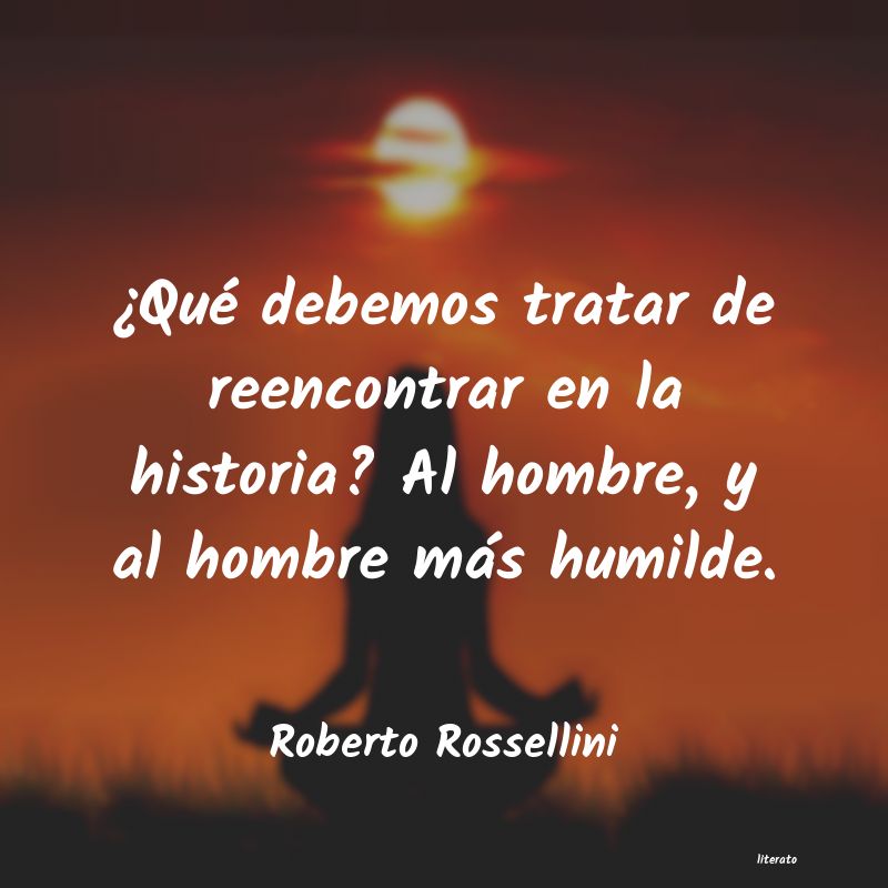 frases de Roberto Rossellini