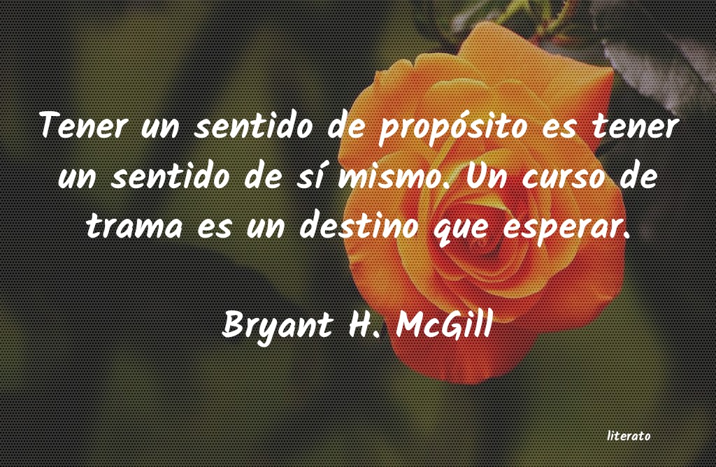 Frases de Bryant H. McGill