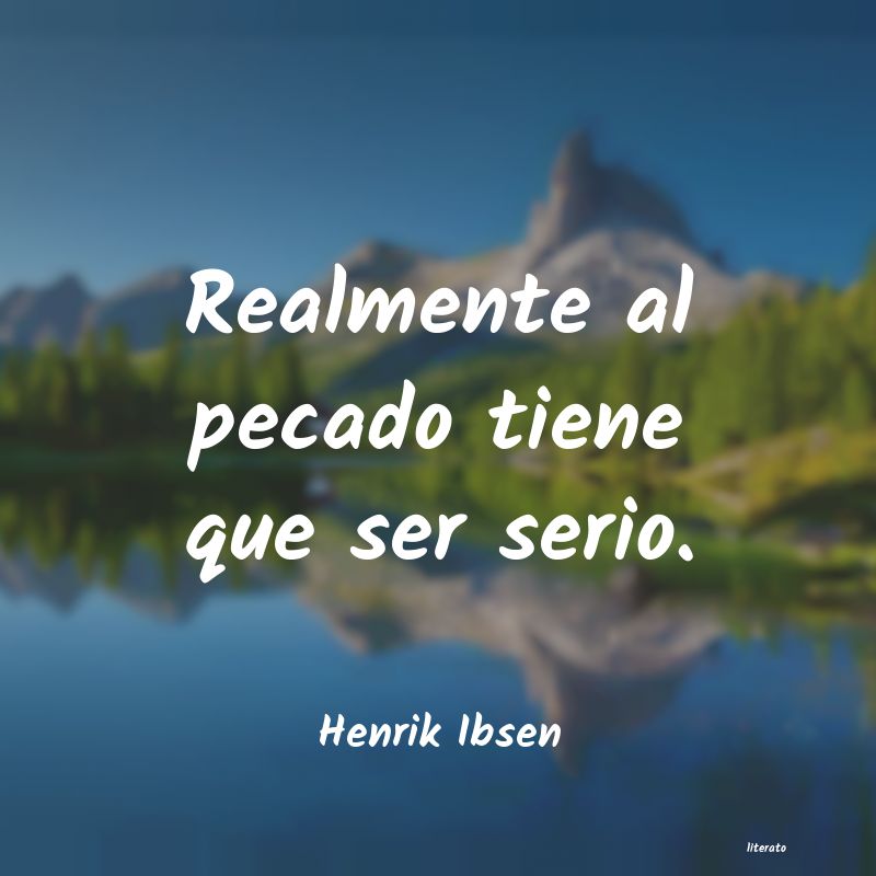 Frases de Henrik Ibsen