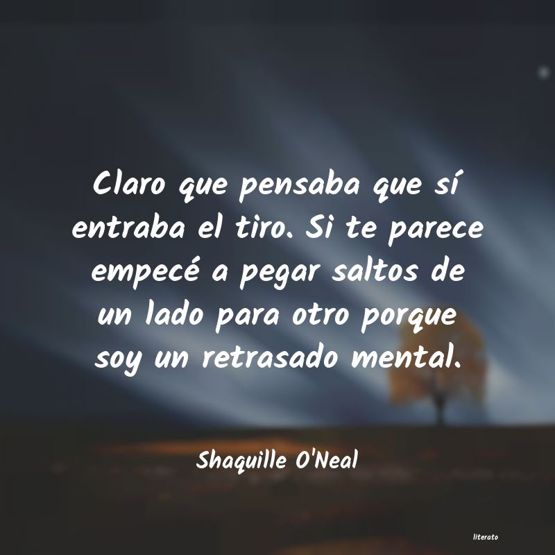 Frases de Shaquille O'Neal