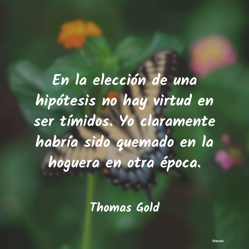 frases de Thomas Gold
