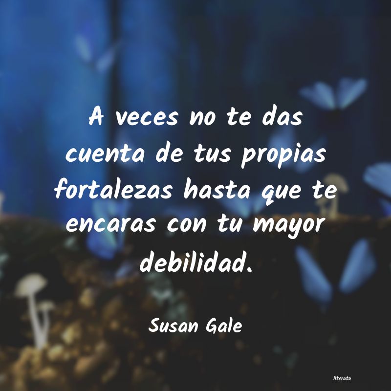 Frases de Susan Gale