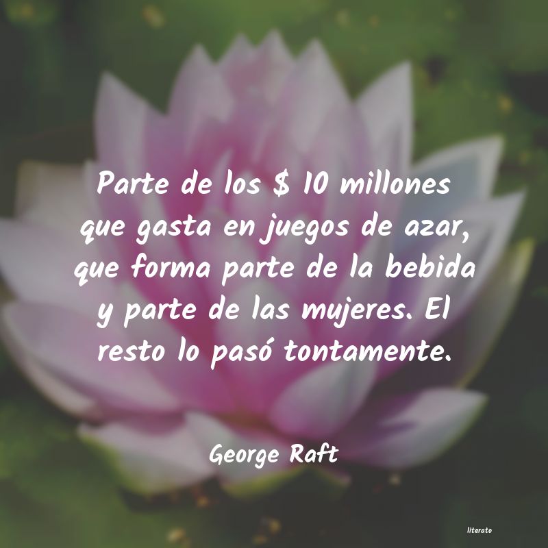 Frases de George Raft