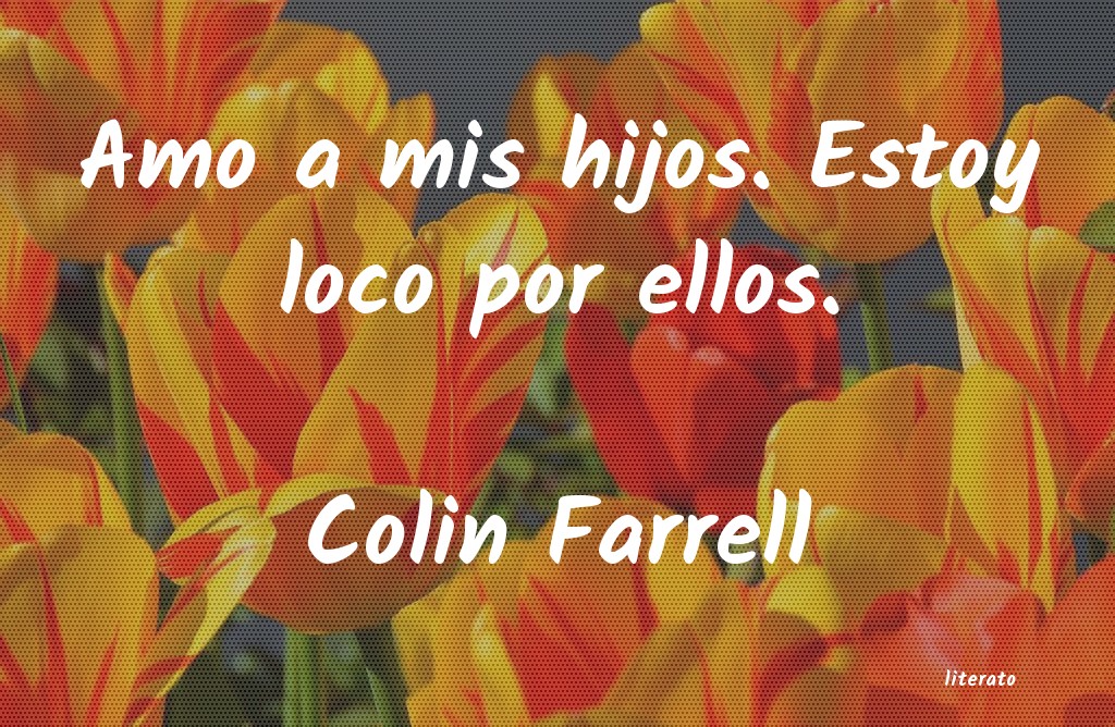 Frases de Colin Farrell