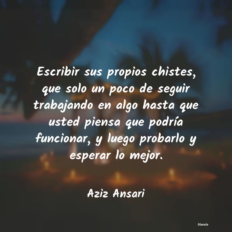 Frases de Aziz Ansari