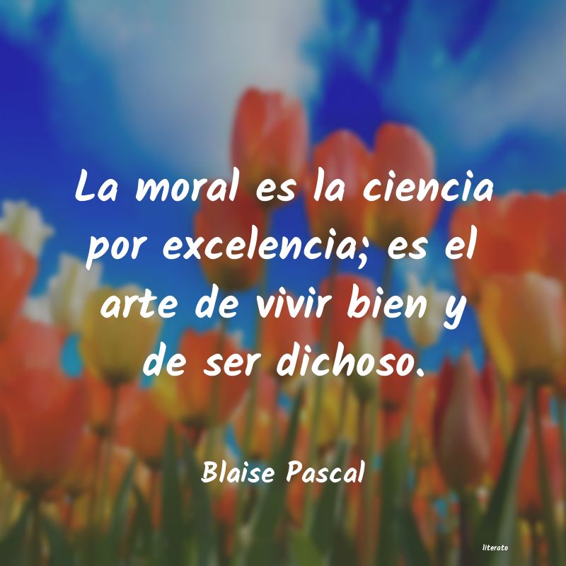 Frases de Blaise Pascal