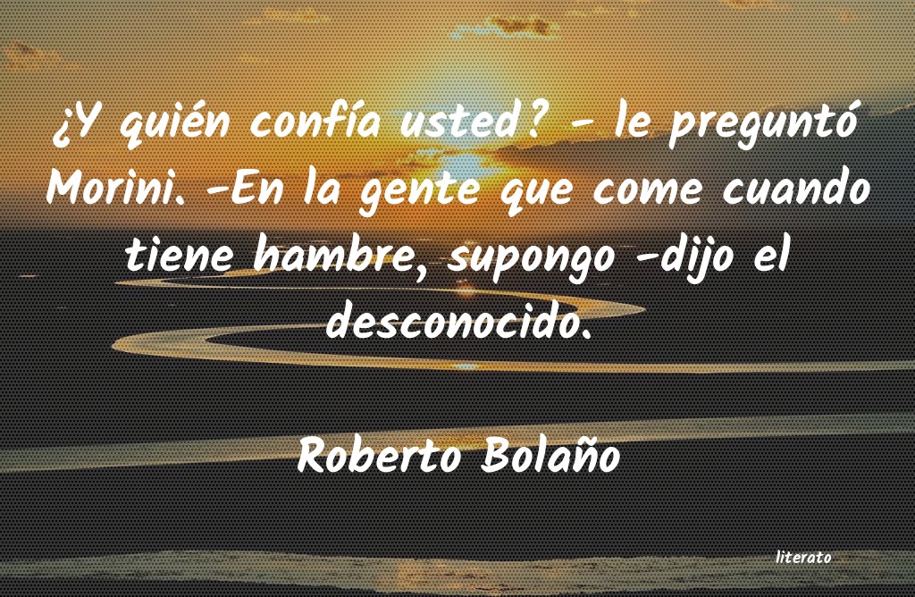 Frases de Roberto Bolaño