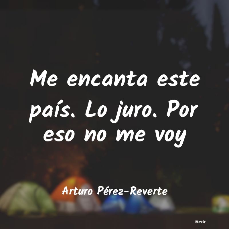 Frases de Arturo Pérez-Reverte