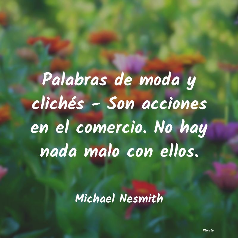 Frases de Michael Nesmith