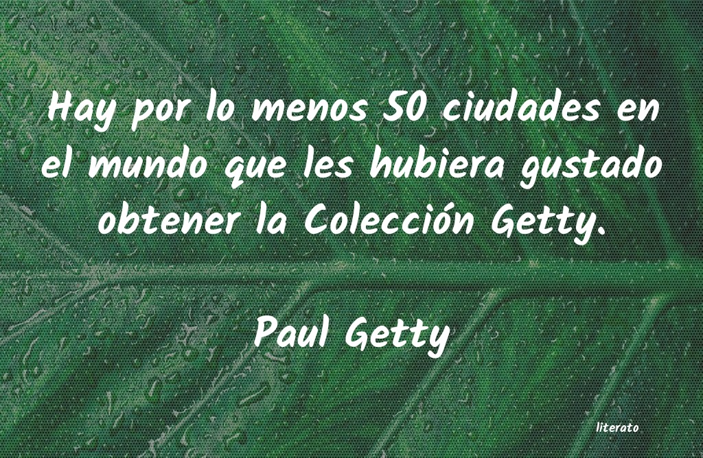 Frases de Paul Getty