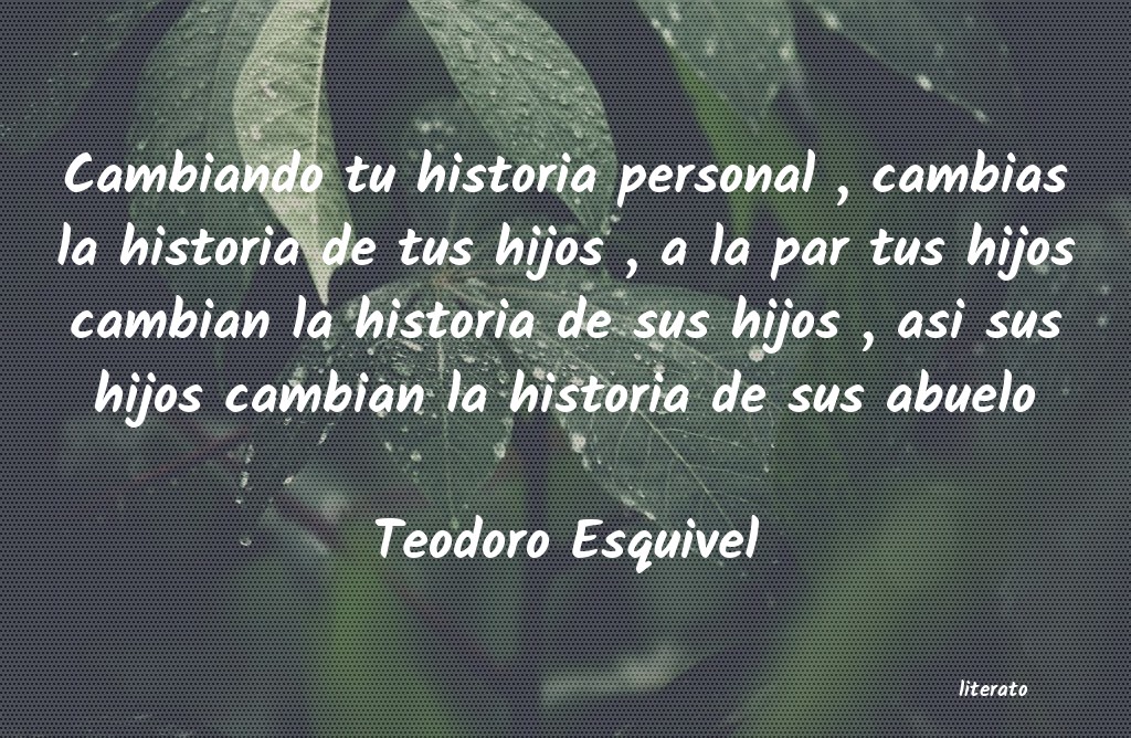 frases de Teodoro Esquivel