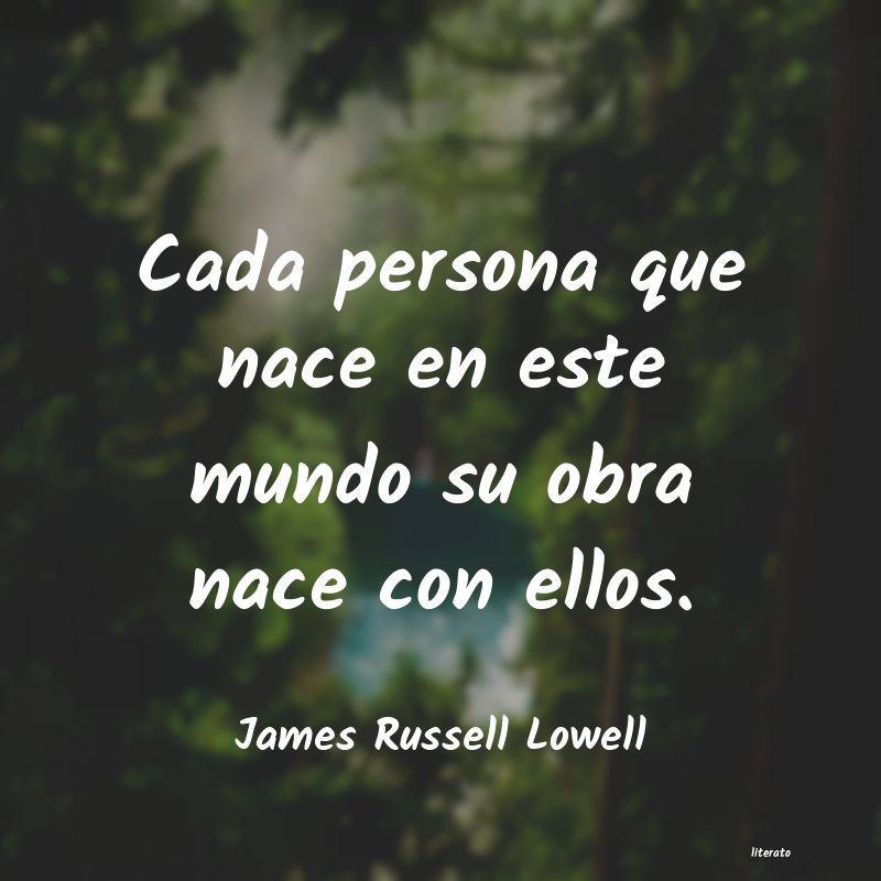 Frases de James Russell Lowell