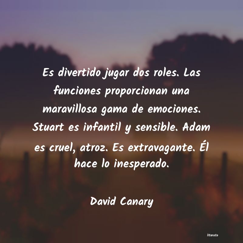 Frases de David Canary