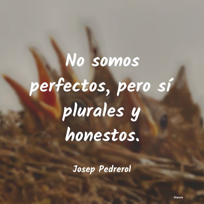 frases de Josep Pedrerol
