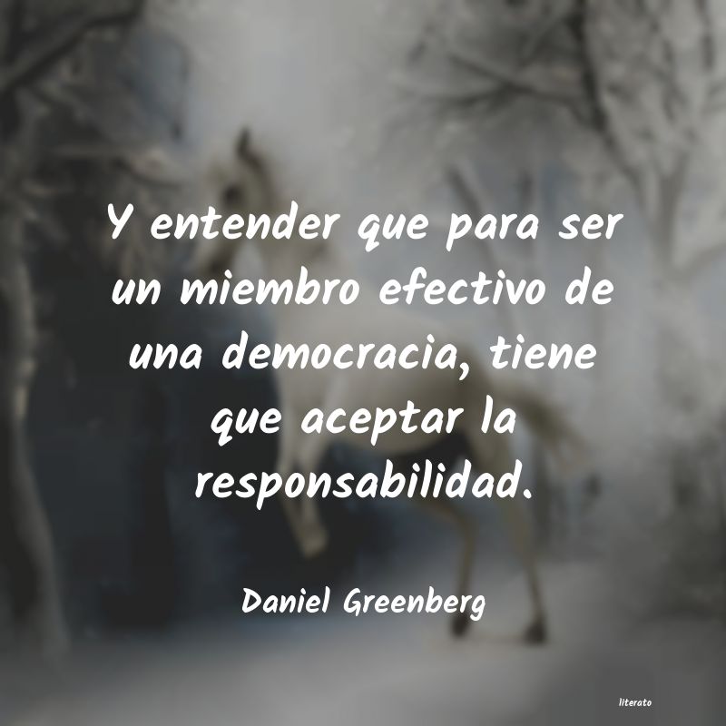 Frases de Daniel Greenberg