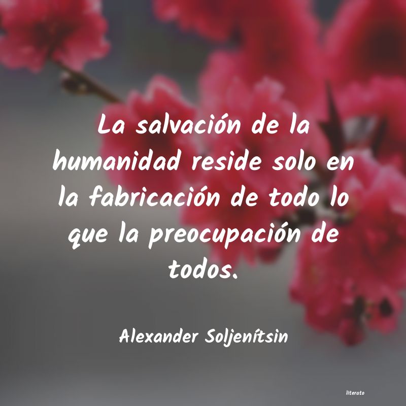 Frases de Alexander Soljenítsin