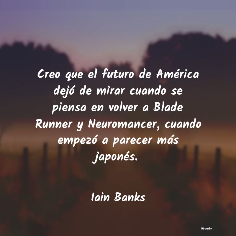 Frases de Iain Banks