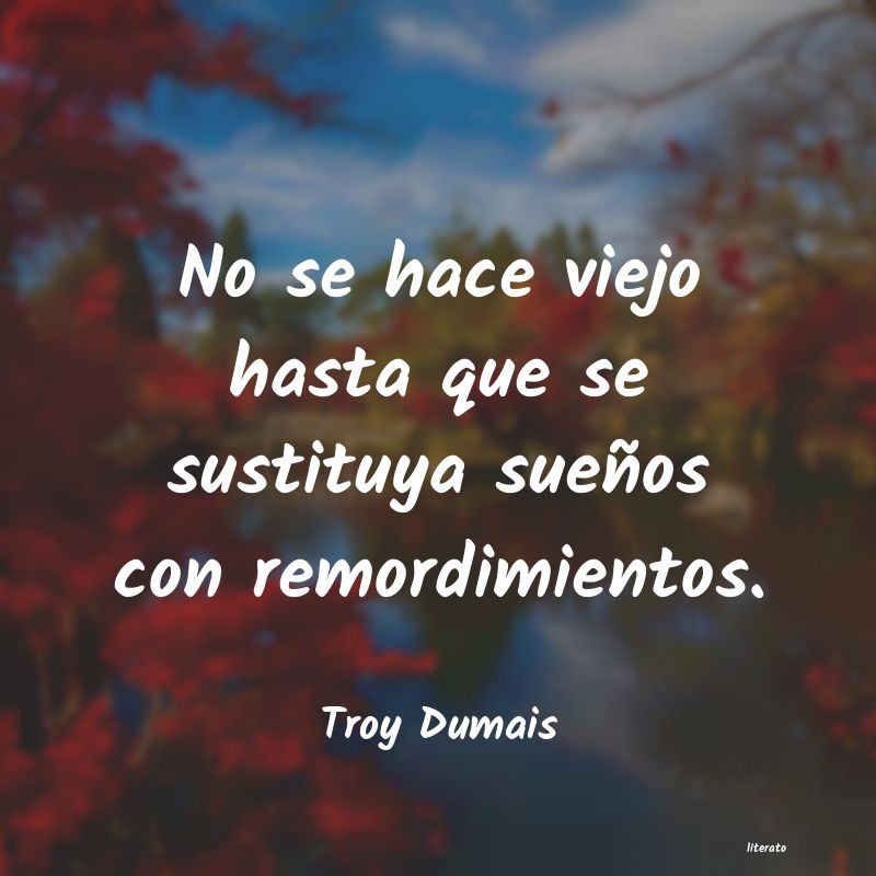frases de Troy Dumais