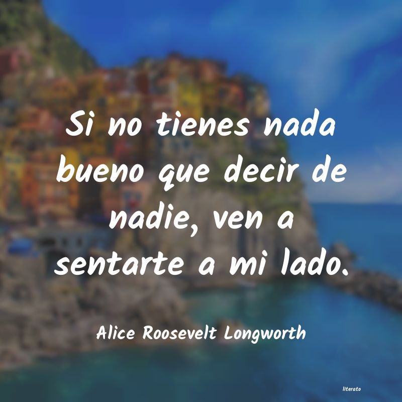 Frases de Alice Roosevelt Longworth