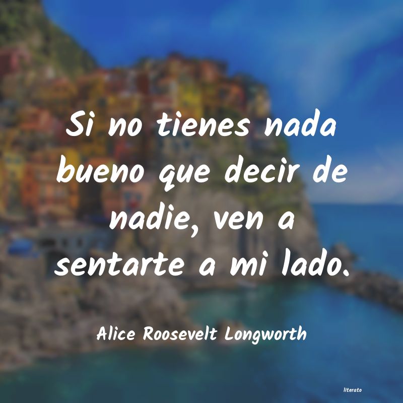 frases de Alice Roosevelt Longworth