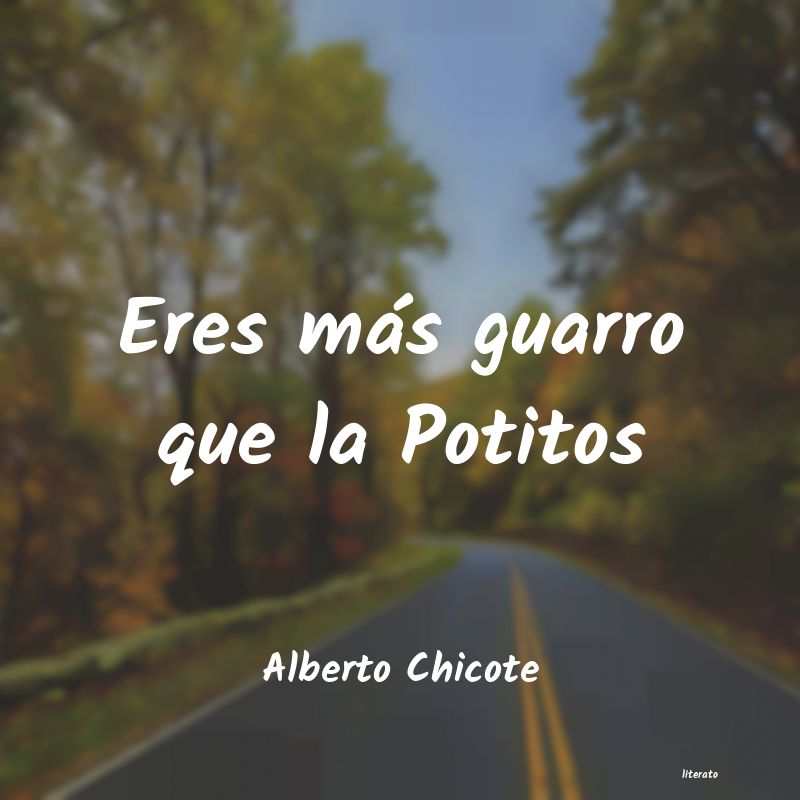 Frases de Alberto Chicote