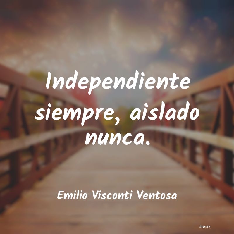 Frases de Emilio Visconti Ventosa