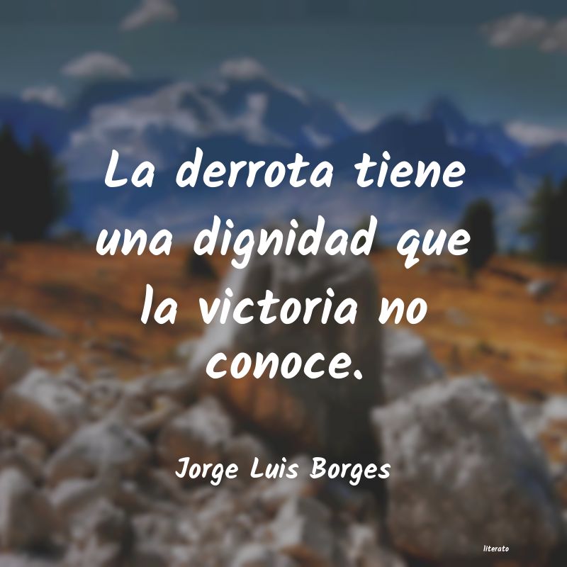 Frases de Jorge Luis Borges