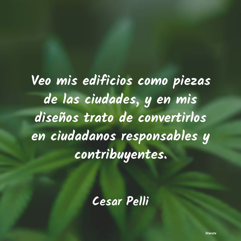 frases de Cesar Pelli