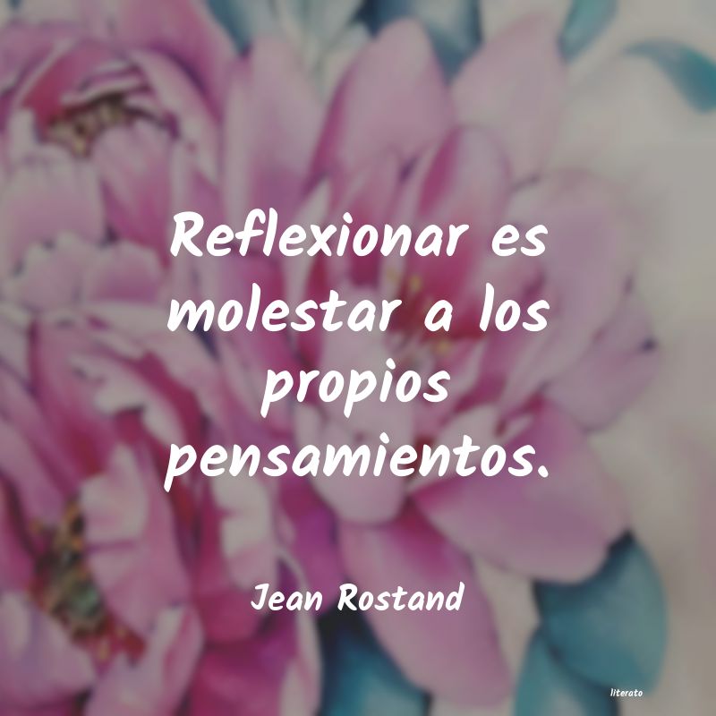 Frases de Jean Rostand