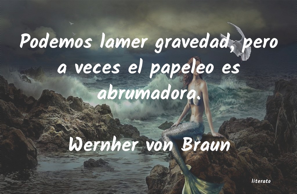 frases de Wernher von Braun