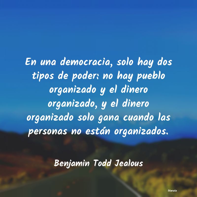 Frases de Benjamin Todd Jealous