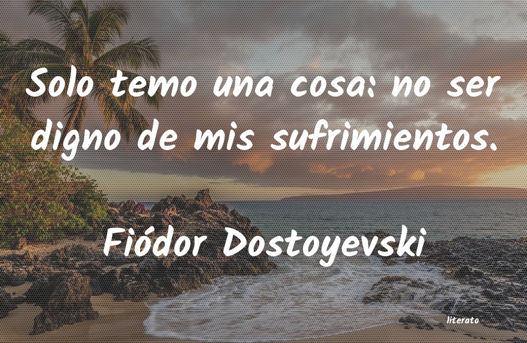 Frases de Fiódor Dostoyevski