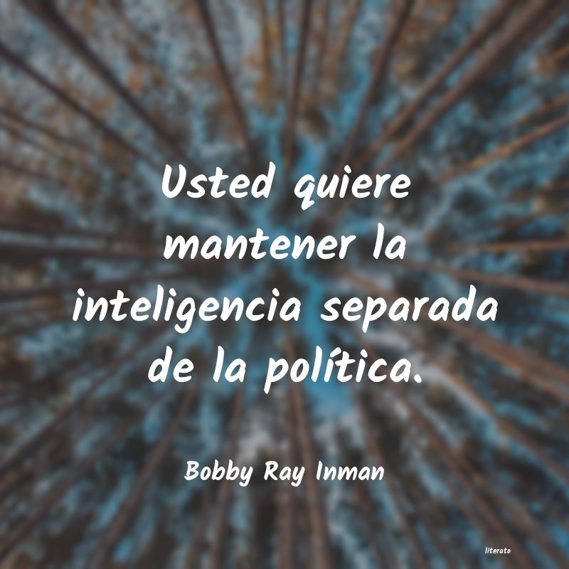 frases de Bobby Ray Inman