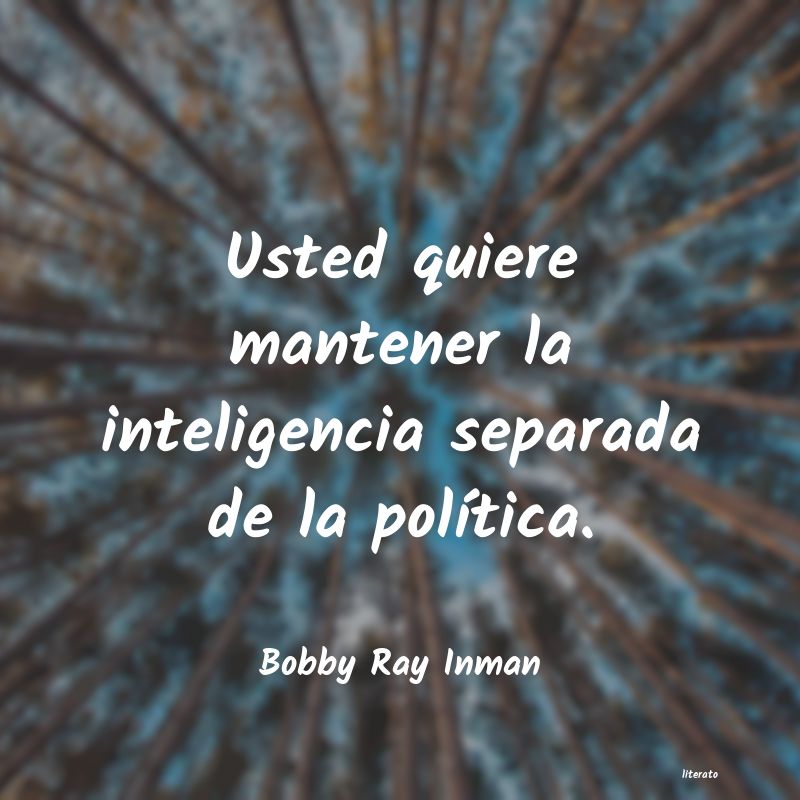 Frases de Bobby Ray Inman