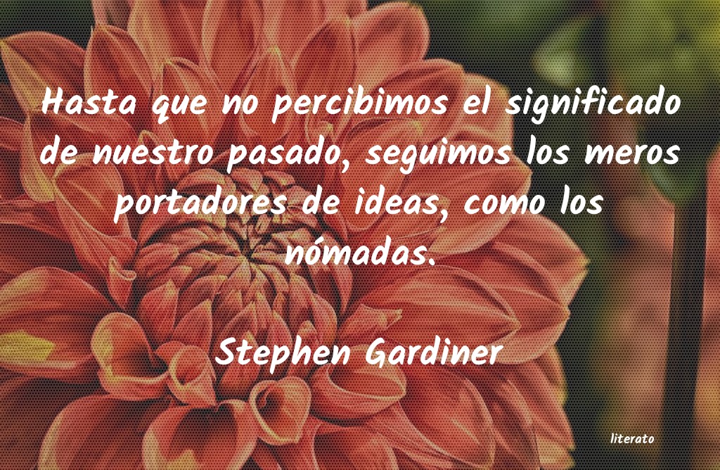 Frases de Stephen Gardiner