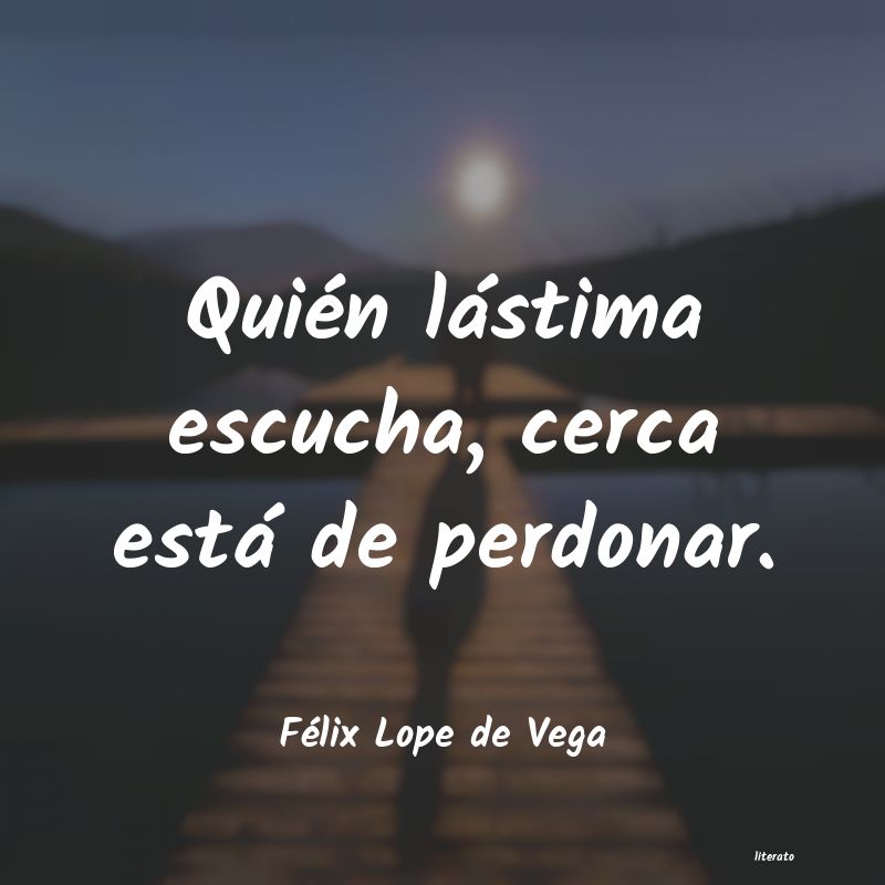 frases de Félix Lope de Vega