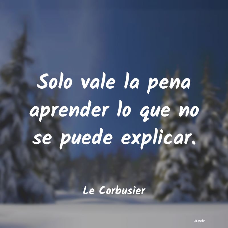 Frases de Le Corbusier