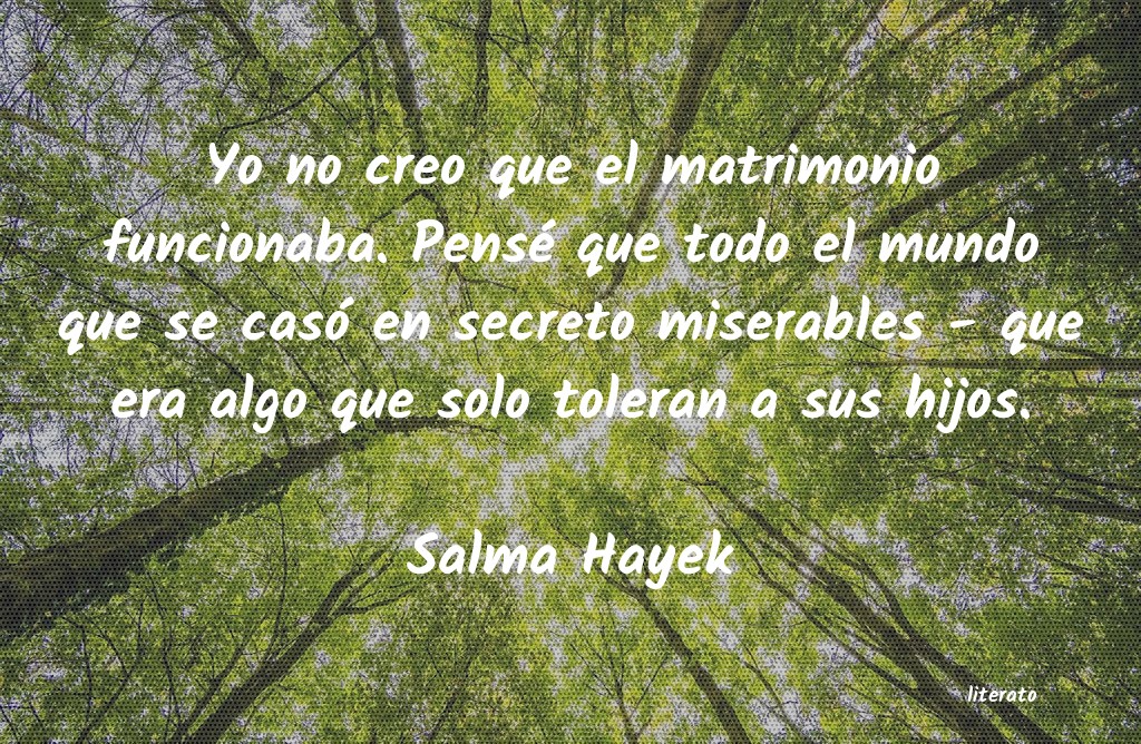 frases de Salma Hayek