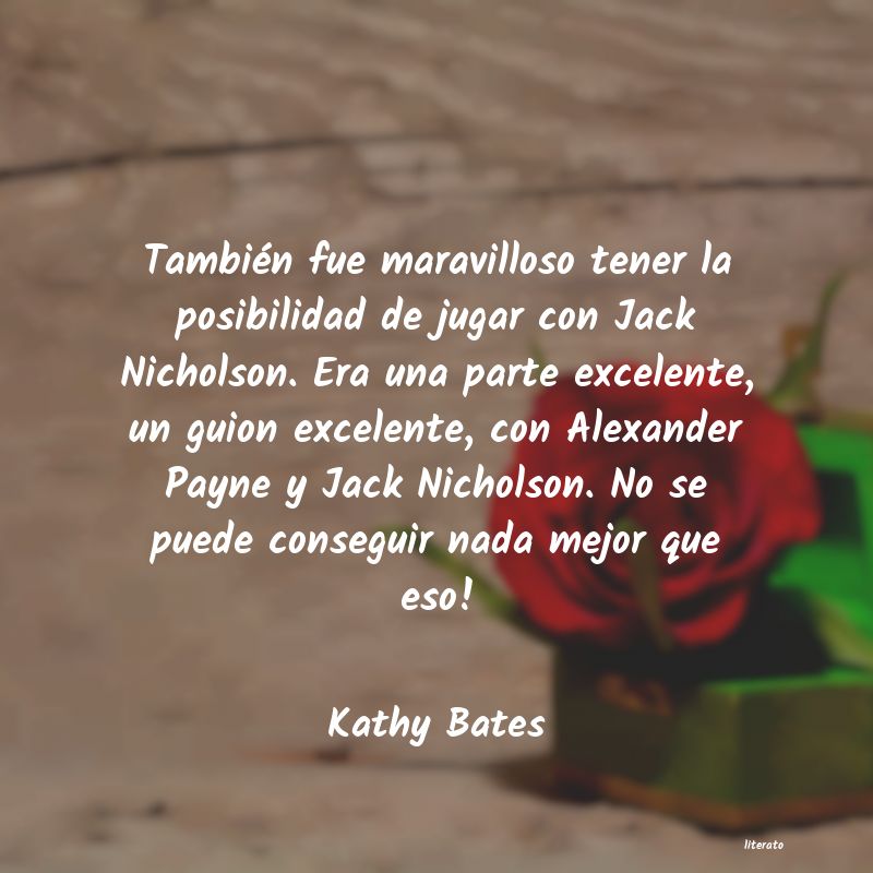 frases de Kathy Bates